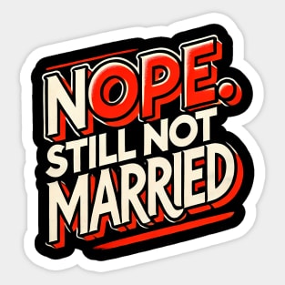 Still not Married, Funny Single Life Sticker